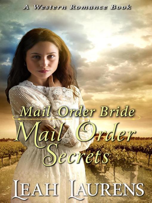 Title details for Mail Order Brides--Mail Order Secrets (A Western Romance Book) by Leah Laurens - Available